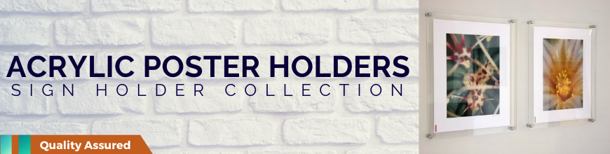 Acrylic Poster Holders A4, A3, A2, A1 & A0